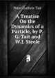 A Treatise On the Dynamics of a Particle, by P.G. Tait and W.J. Steele, Peter Guthrie Tait 