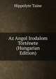 Az Angol Irodalom Tortenete (Hungarian Edition), Taine Hippolyte 