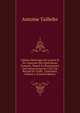 Tableau Historique De L'esprit Et Du Caractere Des Litt?rateurs Fran?ois: Depuis La Renaissance Des Lettres Jusqu'en 1785; Ou Recueil De Traits . Litt?raires, Volume 2 (French Edition), Antoine Taillefer 