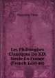 Les Philosophes Classiques Du XIX Siecle En France (French Edition), Taine Hippolyte 