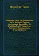 Notes Sur Paris: Vie Et Opinions De M. Frederic-Thomas Graindorge . Recueillies Et Publiees Par H. Taine, Son Executeur Testamentaire (French Edition), Taine Hippolyte 