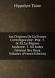 Les Origines De La France Contemporaine: Ptie. T. Ix-Xi. La Regime Moderne. T. Xii Index General Des Onze Volumes (French Edition), Taine Hippolyte 