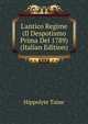 L'antico Regime (Il Despotismo Prima Del 1789) (Italian Edition), Taine Hippolyte 