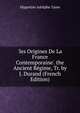 'les Origines De La France Contemporaine'. the Ancient R?gime, Tr. by J. Durand (French Edition), Hippolyte Adolphe Taine 
