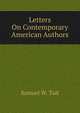 Letters On Contemporary American Authors, Samuel W. Tait 
