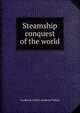 Steamship conquest of the world, Frederick Arthur Ambrose Talbot 