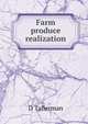 Farm produce realization, D Tallerman 