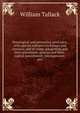 Penological and preventive principles, with special reference to Europe and America, and to crime, pauperism, and their prevention; prisons and their . capital punishment; intemperance; pro, William Tallack 