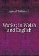 Works; in Welsh and English, pseud Talhaiarn 