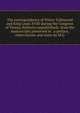 The correspondence of Prince Talleyrand and King Louis XVIII during the Congress of Vienna (hitherto unpublished): from the manuscripts preserved in . a preface, observations and notes by M.G., 