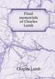 Final memorials of Charles Lamb, Lamb Charles 