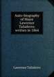Auto-biography of Major Lawrence Taliaferro: written in 1864, Lawrence Taliaferro 