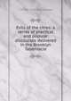 Evils of the cities: a series of practical and popular discourses delivered in the Brooklyn Tabernacle, Thomas de Witt Talmage 