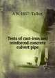 Tests of cast-iron and reinforced concrete culvert pipe, A N. 1857- Talbot 