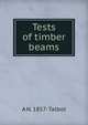 Tests of timber beams, A N. 1857- Talbot 