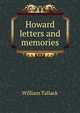 Howard letters and memories, William Tallack 