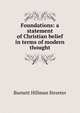 Foundations: a statement of Christian belief in terms of modern thought, Burnett Hillman Streeter 