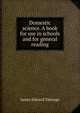 Domestic science. A book for use in schools and for general reading, James Edward Talmage 