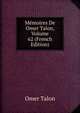 Memoires De Omer Talon, Volume 62 (French Edition), Omer Talon 