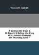 A Sermon On 2 Cor. I. 10 Preach'd Before the King at St. James's-Chaopel, On Thursday, June 7, William Talbot 