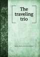 The traveling trio, Myrtle Catherine. [from old cat Tallman 