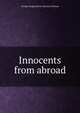 Innocents from abroad, George Douglas] [from old cata [Tallman 