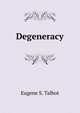 Degeneracy, Eugene S. Talbot 