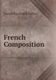 French Composition, Lester Raymond Talbot 