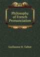 Philosophy of French Pronunciation, Guillaume H. Talbot 