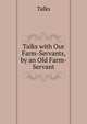 Talks with Our Farm-Servants, by an Old Farm-Servant, Talks 