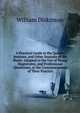 A Practical Guide to the Quarter Sessions, and Other Sessions of the Peace: Adapted to the Use of Young Magistrates, and Professional Gentlemen, at the Commencement of Their Practice, William Dickinson 