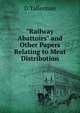 "Railway Abattoirs" and Other Papers Relating to Meat Distribution, D Tallerman 