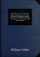 Extraordinary Success of the New Mode of 'treatment': Or, the Value of Justice As Disclosed by Messrs. Cocks' Shorthand Notes Containing a Full Report . of Dr. De Roos Alias John Robinson, William Talley 
