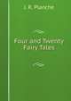 Four and Twenty Fairy Tales, J.R. Planche? 