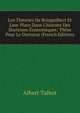 Les Th?ories De Boisguilbert Et Leur Place Dans L'histoire Des Doctrines ?conomiques: Th?se Pour Le Doctorat (French Edition), Albert Talbot 