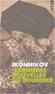 Dernières nouvelles du bourbier, Alexander Ikonnikov 