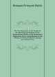 The Ten Nequdoth of the Torah: Or, the Meaning and Purpose of the Extraordinary Points of the Pentateuch (Massoretic Text) a Contribution to the History of Textual Criticism Among the Ancient Jews, Romain Francois Butin 