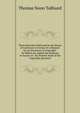 Three Speeches Delivered in the House of Commons in Favour of a Measure for an Extension of Copyright: To Which Are Added the Petitions in Favour of . the Present State of the Copyright Question, Thomas Noon Talfourd 