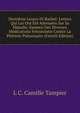 Dernieres Leures Di Rachel: Lettres Qui Lui Ont Ete Adressees Sur Sa Maladie; Esamen Des Diverses Medications Preconisees Contre La Phthisie Pulmonaire (French Edition), L C. Camille Tampier 