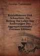 Kristallisieren Und Schmelzen: Ein Beitrag Zur Lehre Der Anderungen Des Aggregatzustandes (German Edition), Gustav Tammann 