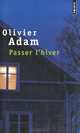 Passer l'hiver, Adam Olivier 