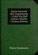 Storia Generale Dell' Inquisizione .: Colla Vita Dell' Autore, Volume 1 (Italian Edition), Pietro Tamburini 