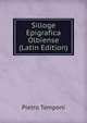 Silloge Epigrafica Olbiense (Latin Edition), Pietro Tamponi 