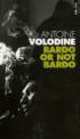 Bardo or not Bardo de Volodine, Antoine Volodine 
