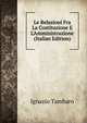 Le Relazioni Fra La Costituzione E L'Amministrazione (Italian Edition), Ignazio Tambaro 