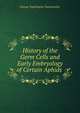 History of the Germ Cells and Early Embryology of Certain Aphids ., George Washington Tannreuther 