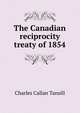 The Canadian reciprocity treaty of 1854, Charles Callan Tansill 