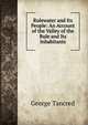 Rulewater and Its People: An Account of the Valley of the Rule and Its Inhabitants, George Tancred 