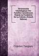 Dictionnaire Genealogique Des Familles Canadiennes Depuis La Fondation De La Colonie (French Edition), Cyprien Tanguay 