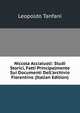 Niccola Acciaiuoli: Studi Storici, Fatti Principalmente Sui Documenti Dell'archivio Fiorentino (Italian Edition), Leopoldo Tanfani 